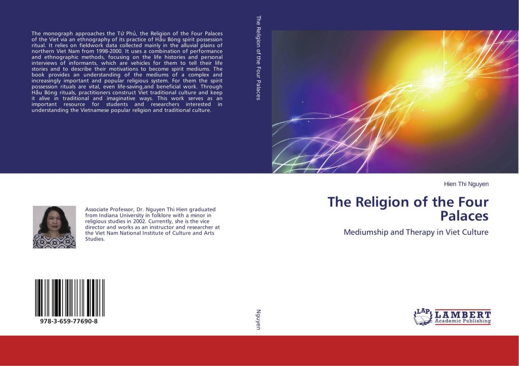 Công bố The Religion of Four Palaces: Mediumship and Therapy in Viet Culture (Tứ Phủ: Lên đồng và trị liệu trong văn hóa Việt Nam), LAP Lambert Academic Publishing của PGS.TS Nguyễn Thị Hiền vào năm 2015